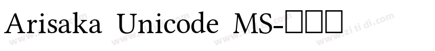 Arisaka Unicode MS字体转换